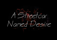 A Streetcar Named Desire